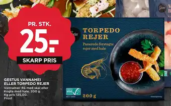 MENY GESTUS VANNAMEI ELLER. TORPEDO REJER tilbud