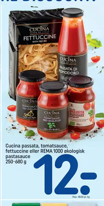 REMA 1000 Cucina passata, tomatsauce, fettuccine eller REMA 1000 økologisk pastasauce 250-680 g tilbud