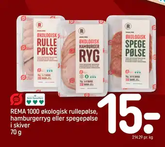 REMA 1000 REMA 1000 økologisk rullepølse, hamburgerryg eller spegepølse i skiver 70 g tilbud