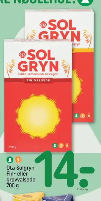 REMA 1000 Ota Solgryn Fin- eller grovvalsede 700 g tilbud