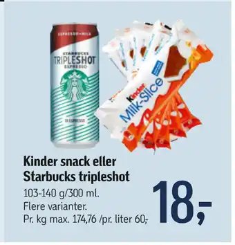 Føtex Kinder snack eller Starbucks tripleshot tilbud