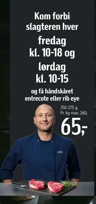 Føtex Kom forbi slagteren hver fredag kl. 10-18 og lørdag kl. 10- 15 og få håndskåret entrecote eller rib eye tilbud