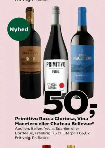 Primitivo Rocca Gloriosa, Vina Macetero eller Chateau Bellevue