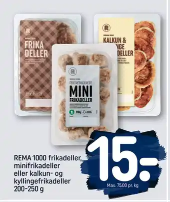 REMA 1000 REMA 1000 frikadeller, minifrikadeller eller kalkun- og kyllingefrikadeller 200-250 g tilbud