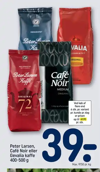 Rema 1000 Peter Larsen, Café Noir eller Gevalia kaffe 400-500 g tilbud