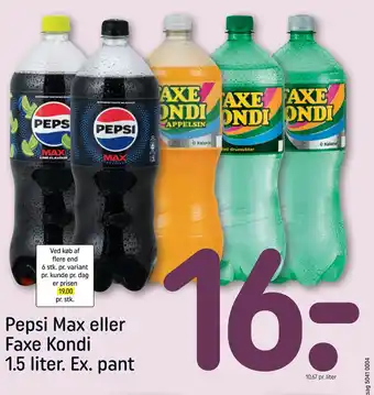 REMA 1000 Pepsi Max eller Faxe Kondi 1.5 liter. Ex. pant tilbud