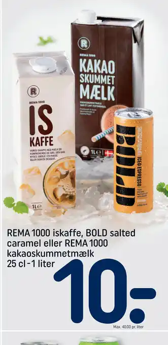 REMA 1000 REMA 1000 iskaffe, BOLD salted caramel eller REMA 1000 kakaoskummetmælk tilbud