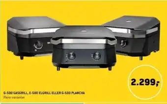 XL-BYG G-500 GASGRILL, E-500 ELGRILL ELLER G-500 PLANCHA tilbud