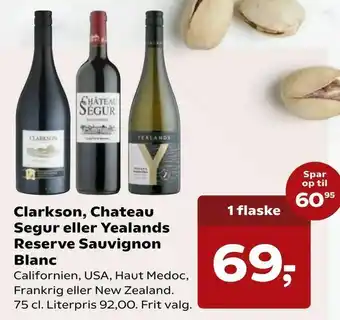 Kvickly Clarkson, Chateau Segur eller Yealands Reserve Sauvignon Blanc tilbud