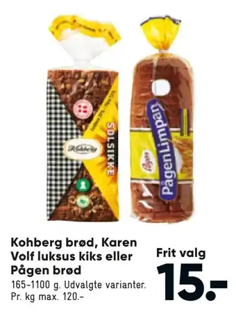 Bilka Kohberg brød, Karen Volf luksus kiks eller Pågen brød tilbud