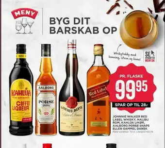 MENY Johnnie walker red label whisky, malibu rom, kahlúa likør, aalborg porse snaps eller gammel dansk tilbud