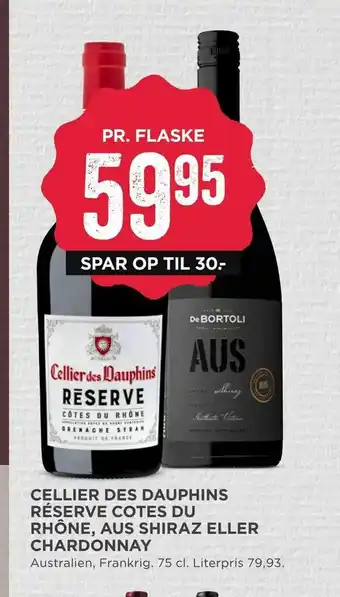 MENY Cellier des dauphins réserve cotes du rhône, aus shiraz eller chardonnay tilbud