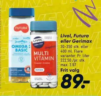 Bilka Livol, Futura eller Gerimax tilbud