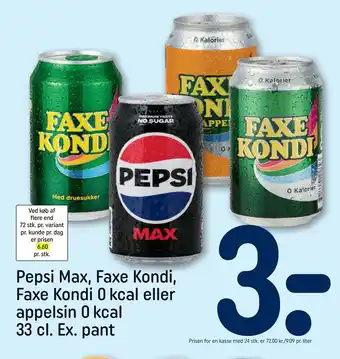 REMA 1000 Pepsi Max, Faxe Kondi, Faxe Kondi 0 kcal eller appelsin 0 kcal 33 cl. Ex. pant tilbud