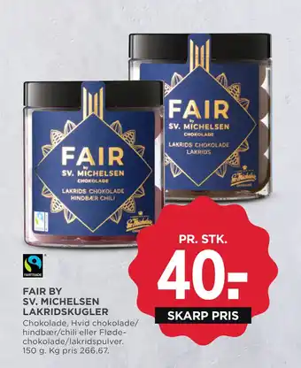 FAIR BY SV. MICHELSEN LAKRIDSKUGLER