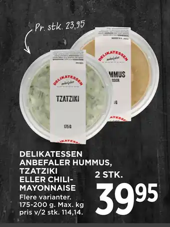 MENY DELIKATESSEN ANBEFALER. HUMMUS TZATZIKI ELLER CHILIMAYONNAISE tilbud