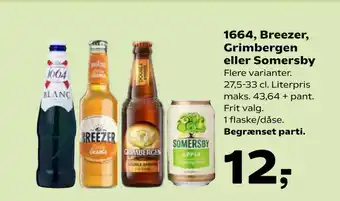 SuperBrugsen 1664, Breezer, Grimbergen eller Somersby tilbud