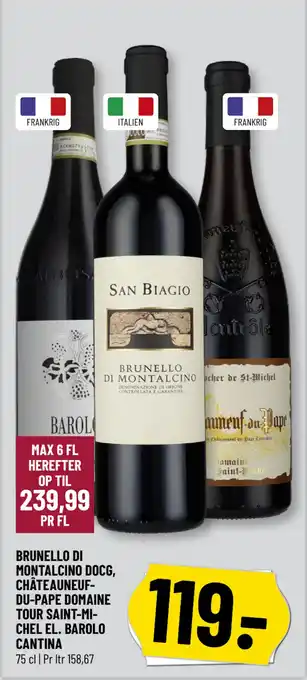 Løvbjerg BRUNELLO DI MONTALCINO DOCG, CHÂTEAUNEUFDU-PAPE DOMAINE TOUR SAINT-MICHEL EL. BAROLO CANTINA tilbud