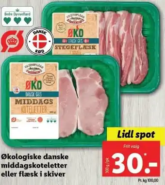Lidl Økologiske Danske Middagskoteletter Eller Flæsk i Skiver 300g tilbud