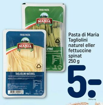 REMA 1000 Pasta di Maria Tagliolini naturel eller fettuccine spinat tilbud