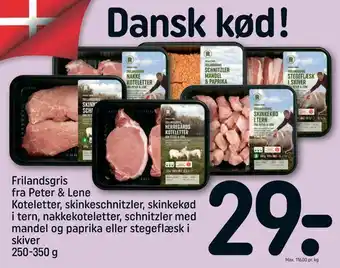 REMA 1000 Frilandsgris fra Peter & Lene Koteletter, skinkeschnitzler, skinkekød i tern, nakkekoteletter, schnitzler med mandel og papri tilbud