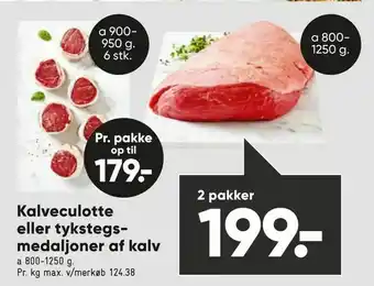 Bilka Kalveculotte eller tykstegsmedaljoner af kalv tilbud