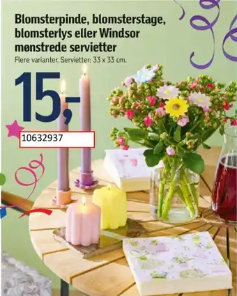 Føtex Blomsterpinde, blomsterstage, blomsterlys eller Windsor mønstrede servietter tilbud