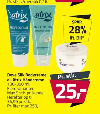 Fleggaard Dove Silk Bodycreme el. Atrix Håndcreme tilbud