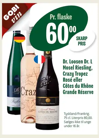 Min Købmand Dr. Loosen Dr. L Mosel Riesling, Crazy Tropez Rosé eller Côtes du Rhône Grande Réserve tilbud