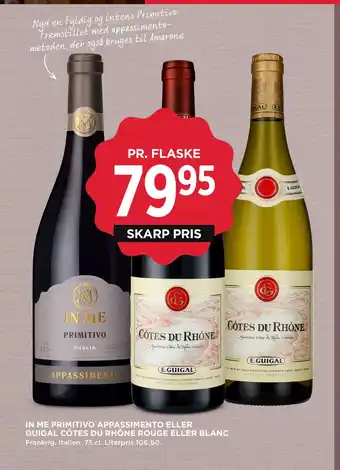 MENY IN ME PRIMITIVO APPASSIMENTO ELLER GUIGAL CÔTES DU RHÔNE ROUGE ELLER BLANC tilbud