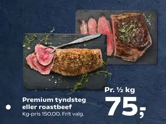 Kvickly Premium tyndsteg eller roastbeef tilbud