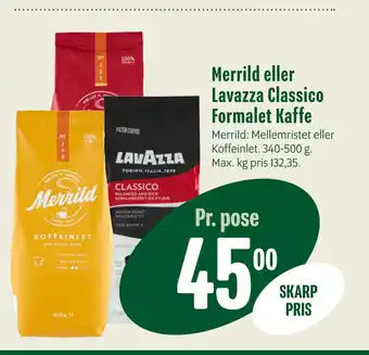 Min Købmand Merrild eller Lavazza Classico Formalet Kaffe tilbud