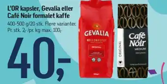 Føtex L'OR kapsler, Gevalia eller Café Noir formalet kaffe tilbud