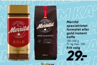 Bilka Merrild specialristet formalet eller gold instant kaffe tilbud