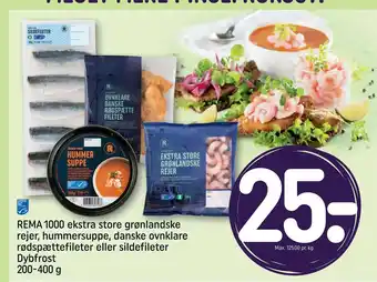 Rema 1000 REMA 1000 ekstra store grønlandske rejer, hummersuppe, danske ovnklare rødspættefileter eller sildefileter Dybfrost 200-400 g tilbud