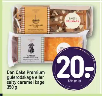 Rema 1000 Dan Cake Premium gulerodskage eller salty caramel kage 350 g tilbud