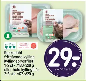 REMA 1000 Rokkedahl fritgående kylling Kyllingebrystfilet 1-2 stk./180-320 g eller hele kyllingelår 2-3 stk./475-620 g tilbud