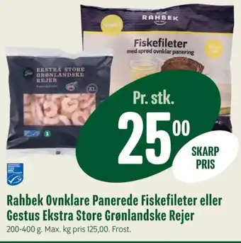 Min Købmand Rahbek Ovnklare Panerede Fiskefileter eller Gestus Ekstra Store Grønlandske Rejer tilbud