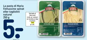 REMA 1000 La pasta di Maria Fettuccine spinat eller tagliolini naturel 250 g tilbud