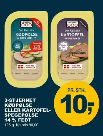 3-stjernet kødpølse eller kartofel- spegepølse 14 % fedt
