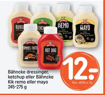 Rema 1000 Bähncke dressinger, ketchup eller Bähncke Kik remo eller mayo 245-275 g tilbud