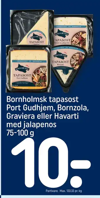 Rema 1000 Bornholmsk tapasost Port Gudhjem, Bornzola, Graviera eller Havarti med jalapenos 75-100 g tilbud