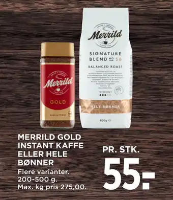 MENY MERRILD GOLD INSTANT KAFFE ELLER HELE BØNNER tilbud