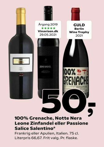 100% Grenache, Notte Nera Leone Zinfandel eller Passione Salice Salentino