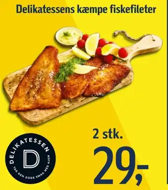 Føtex Delikatessens kæmpe fiskefileter tilbud