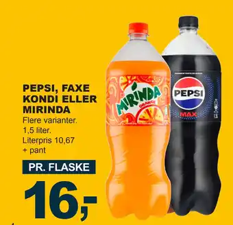 Let-Køb PEPSI, FAXE KONDI ELLER MIRINDA tilbud