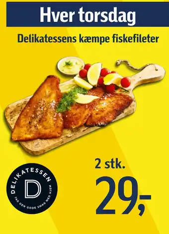 Føtex Delikatessens kæmpe fiskefileter tilbud