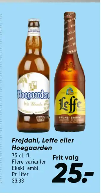 Bilka Frejdahl, Leffe eller Hoegaarden tilbud