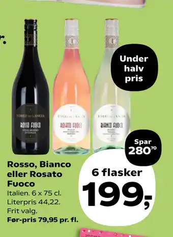 Rosso, Bianco eller Rosato Fuoco