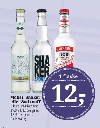 Dagli'Brugsen Mokai, Shaker eller Smirnoff tilbud
